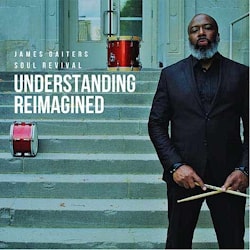 James Gaiters Soul Revival - Understanding Reimagined  