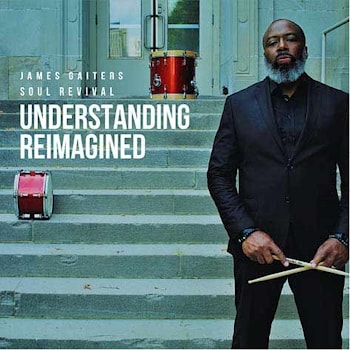 James Gaiters Soul Revival - Understanding Reimagined  