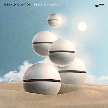 Gerald Clayton - Bells on Sand  