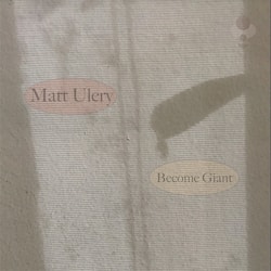 Matt Ulery - Become Giant  