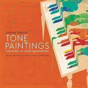 Craig Davis - Tone Paintings. The Music Of Dodo Marmarosa  