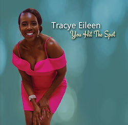 Tracye Eileen - You Hit The Spot  