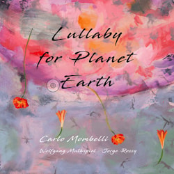 Carlo Mombelli - Lullaby For Planet Earth  