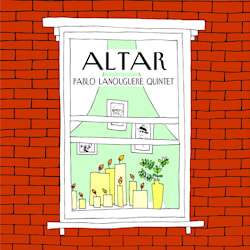 Pablo Lanouguere Quintet - Altar  