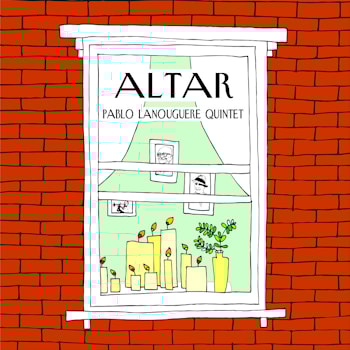 Pablo Lanouguere Quintet - Altar  