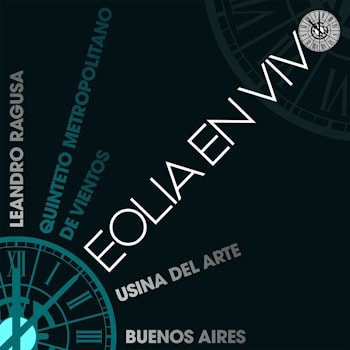 Leandro Ragusa & Quinteto Metropolitano de Vientos - Eolia, en vivo  