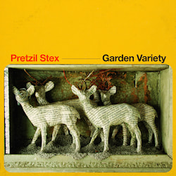 Pretzil Stex - Garden Variety  