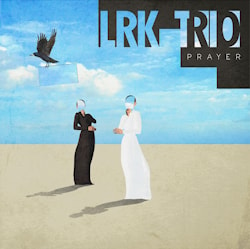 LRK Trio - Prayer  