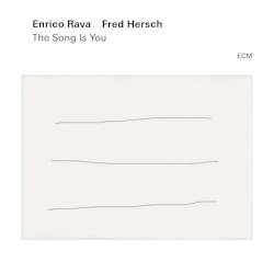 Enrico Rava / Fred Hersch - The Song Is You  