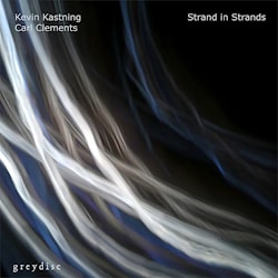 Kevin Kastning / Carl Clements - Strand in Strands  