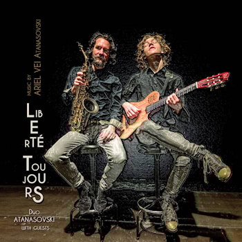 Duo Atanasovski with guests - Liberte Toujours  