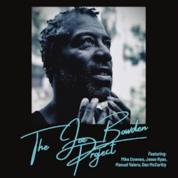 The Joe Bowden Project - Black To The Roots  