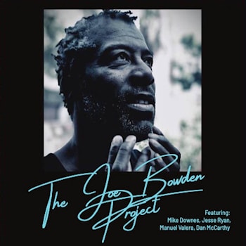 The Joe Bowden Project - Black To The Roots  