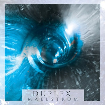 Duplex - Maelstrom  