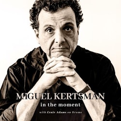 Miguel Kertsman - In The Moment  