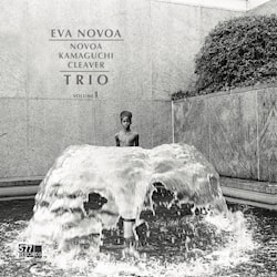 Eva Novoa - Novoa / Kamaguchi / Cleaver Trio - Vol. 1  