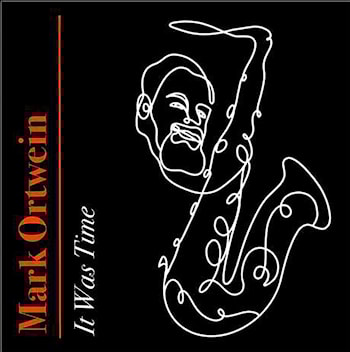 Mark Ortwein - It Was Time  