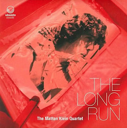 The Mattan Klein Quartet - The Long Run  