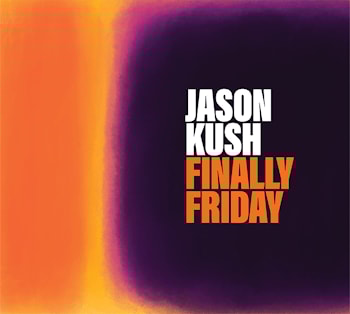 Jason Kush - Finally Friday  
