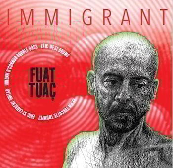 Fuat Tuaç - Immigrant  