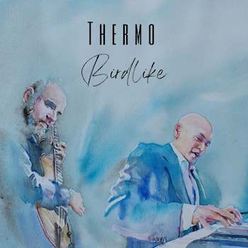 Thermo - Birdlike  
