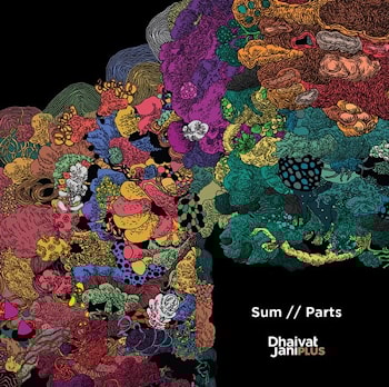 Dhaivat Jani PLUS - Sum // Parts  