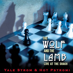 Yale Strom & Hot Pstromi -The Wolf and the Lamb  