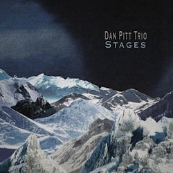 Dan Pitt Trio - Stages  