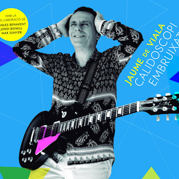 Jaume de Viala - Calidoscopi Embruixat  