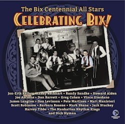 The BIx Centennial All Stars - Celebrating Bix!  