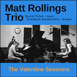 Matt Rollings Trio - The Valentine Sessions  