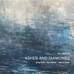 Rob Clearfield - Ashes and Diamonds  