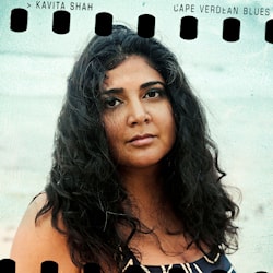 Kavita Shah - Cape Verdean Blues  