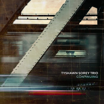 Tyshawn Sorey Trio - Continuing  