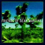 Friends of Dean Martinez - A Place in The Sun  
