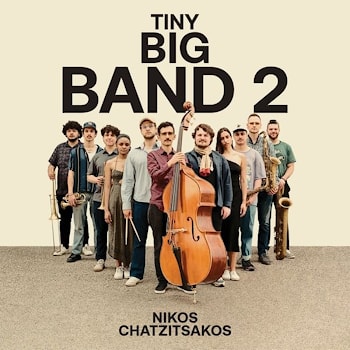 Nikos Chatzitsakos - Tiny Big Band 2  