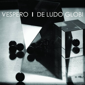 Vespero - De Ludo Globi  