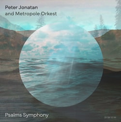 Peter Jonatan and Metropole Orkest - Psalms Symphony  