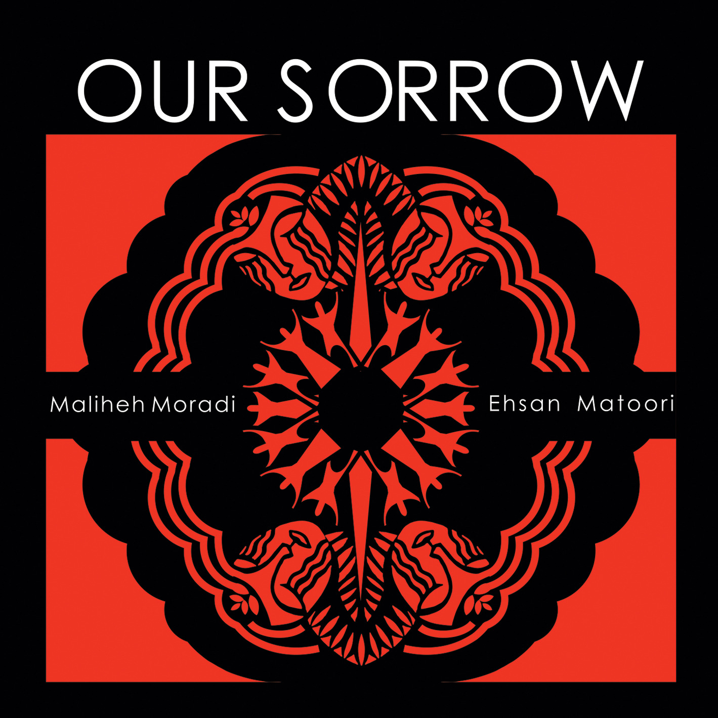Maliheh Moradi / Eshan Matoori - Our Sorrow  