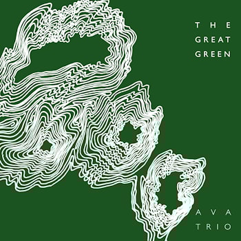 AVA Trio - The Great Green  