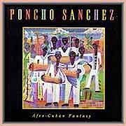 Poncho Sanchez - Afro-Cuban Fantasy  