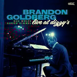 Brandon Goldberg - Live at Dizzy’s  