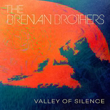 The Brenan Brothers - Valley of Silence  