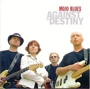Mojo Blues - Against The Destiny  