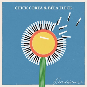 Chick Corea & Bela Fleck - Remembrance  