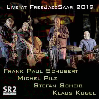 Schubert / Pilz / Scheib / Kugel - Live at FreeJazzSaar 2019  