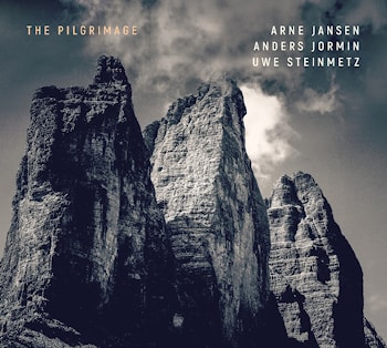 Arne Jansen /Anders Jormin / Uwe Steinmetz - The Pilgrimage  