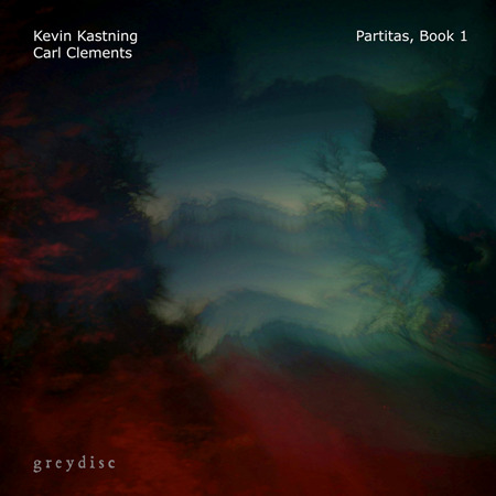 Kevin Kastning / Carl Clements - Partitas, Book 1  