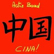 Actis Band - Zhon Guo’ – Cina!  