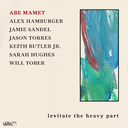 Abe Mamet - levitate the heavy part  